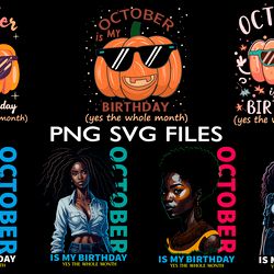 october is my birthday month svg.png sublimation download digital file