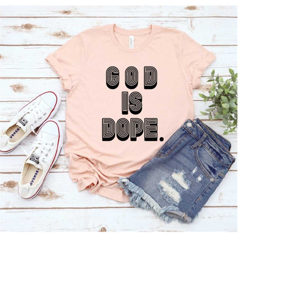 MR-2102023185129-god-is-dope-god-lover-shirt-religious-shirt-jesus-believer-image-1.jpg