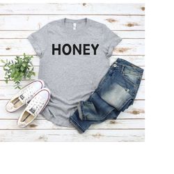 honey shirt, honey t-shirt, honey tee for women, bee shirt, trendy soft comfy unisex t-shirt