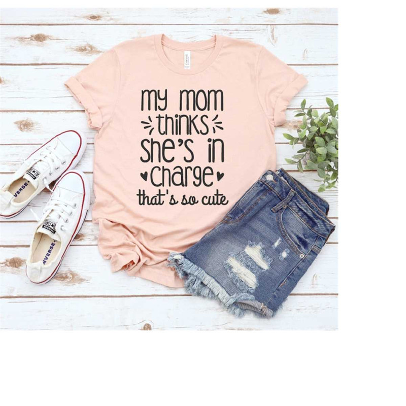 MR-2102023185829-my-mom-thinks-shes-in-charge-shirt-funny-baby-shirt-image-1.jpg