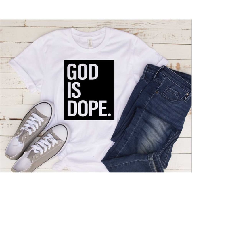 MR-210202319651-god-is-dope-god-lover-shirt-religious-shirt-jesus-believer-image-1.jpg
