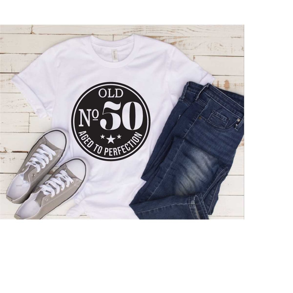MR-2102023192658-old-no-50-aged-to-perfection-birthday-shirt-50th-birthday-image-1.jpg