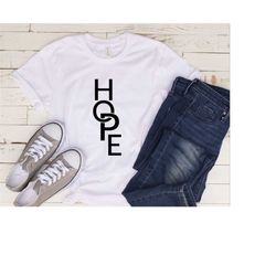 hope t-shirt, hope tee, hopeful tee, have hope tee, religious tee, inspirational t-shirt, positive gifts, christian tee,