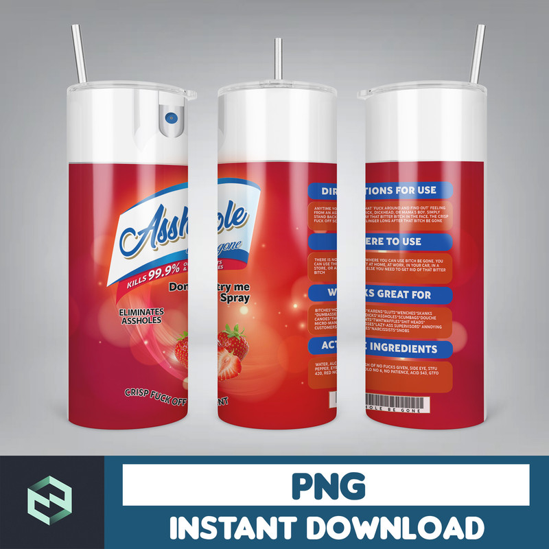 Ahole Spray, Ahole Be gone, Elimantes assholes, Crisp Fuck off scent, bitch spray, Tumbler png, Download png (1).jpg
