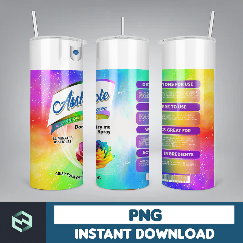 Ahole Spray, Ahole Be gone, Elimantes assholes, Crisp Fuck off scent, bitch spray, Tumbler png, Download png (6).jpg
