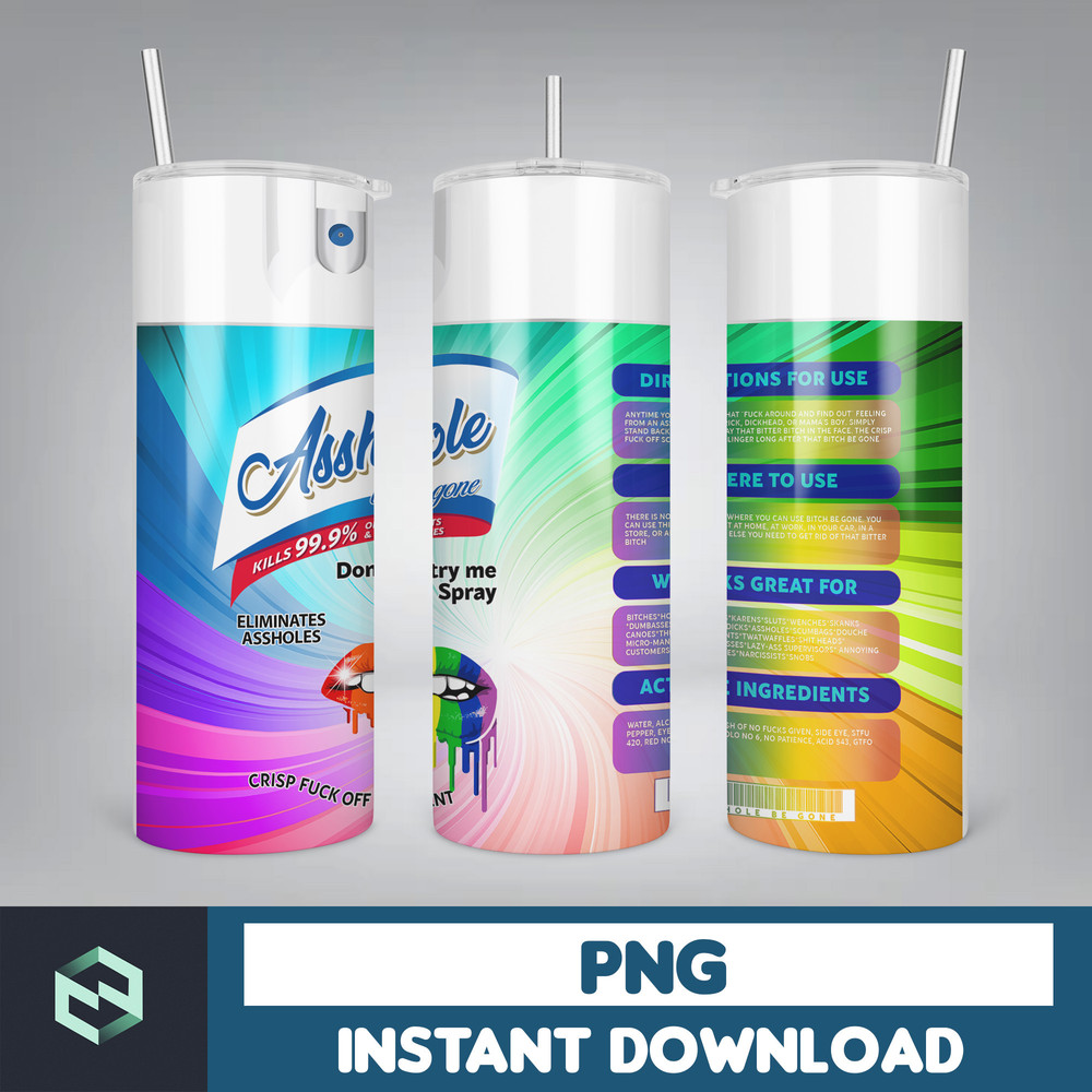 Ahole Spray, Ahole Be gone, Elimantes assholes, Crisp Fuck off scent, bitch spray, Tumbler png, Download png (7).jpg