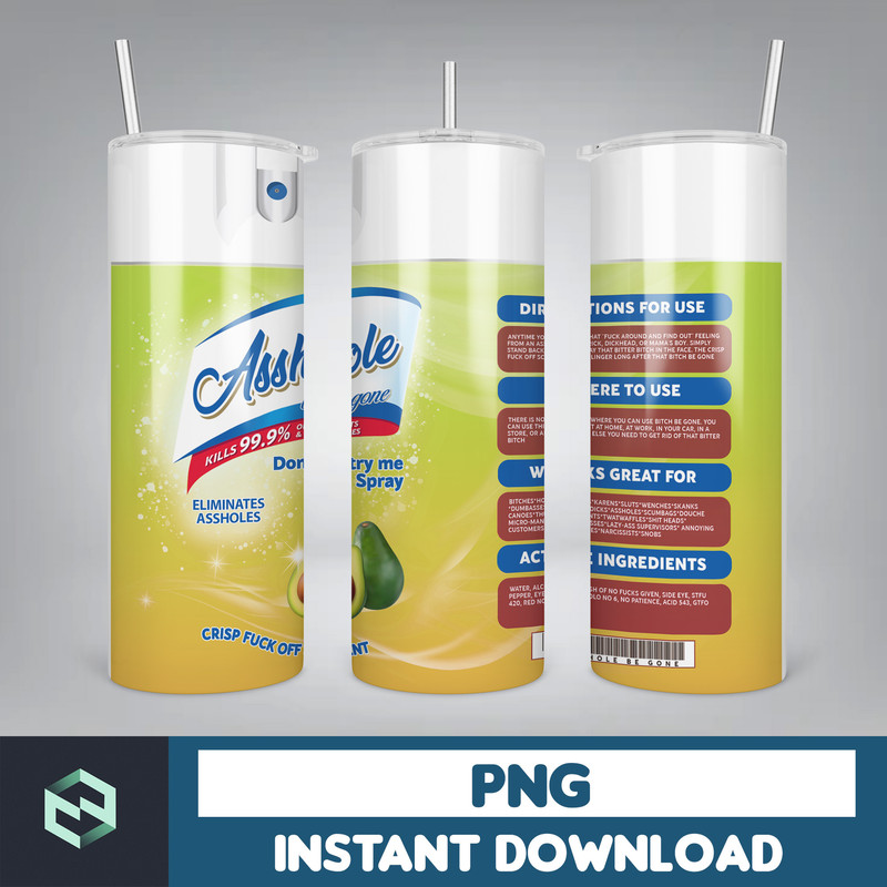 Ahole Spray, Ahole Be gone, Elimantes assholes, Crisp Fuck off scent, bitch spray, Tumbler png, Download png (9).jpg