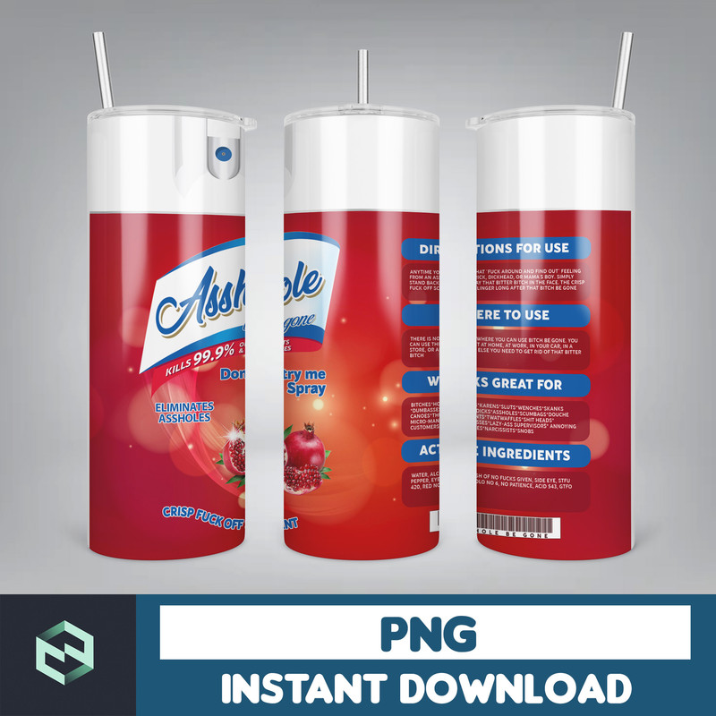 Ahole Spray, Ahole Be gone, Elimantes assholes, Crisp Fuck off scent, bitch spray, Tumbler png, Download png (10).jpg