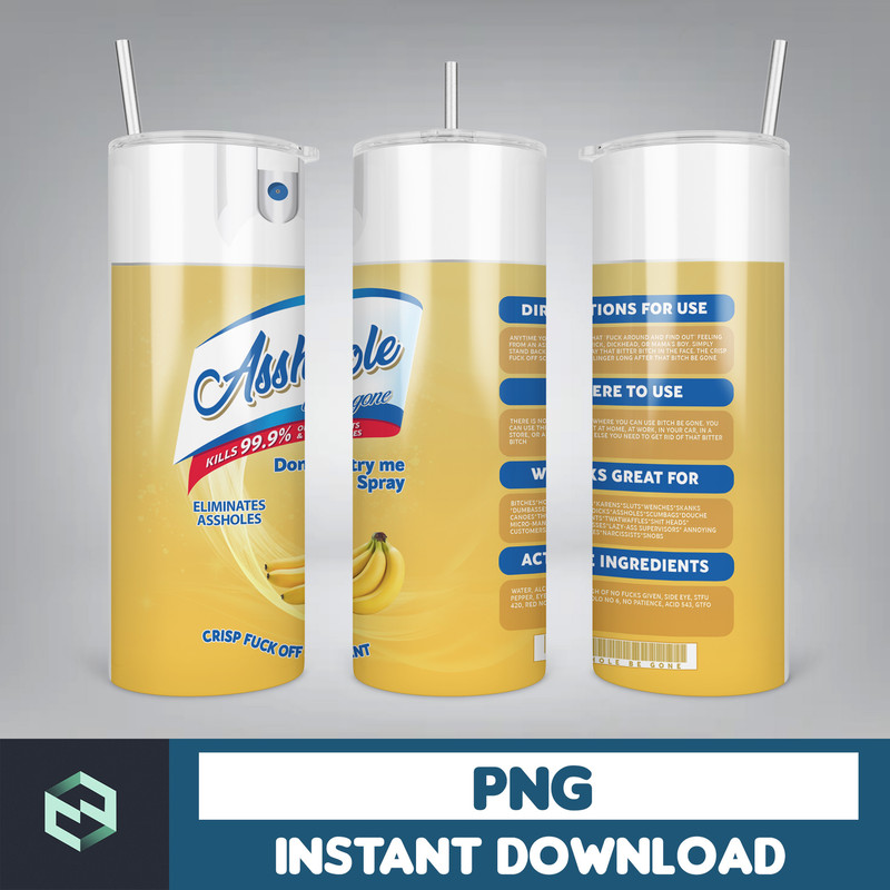 Ahole Spray, Ahole Be gone, Elimantes assholes, Crisp Fuck off scent, bitch spray, Tumbler png, Download png (12).jpg