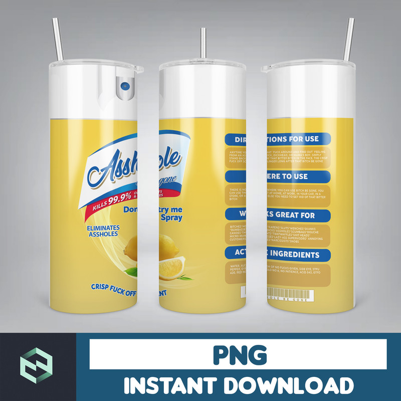 Ahole Spray, Ahole Be gone, Elimantes assholes, Crisp Fuck off scent, bitch spray, Tumbler png, Download png (13).jpg