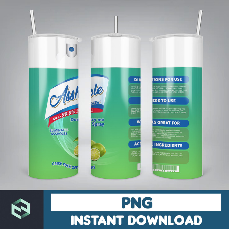 Ahole Spray, Ahole Be gone, Elimantes assholes, Crisp Fuck off scent, bitch spray, Tumbler png, Download png (14).jpg