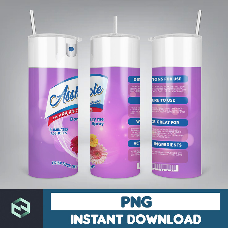 Ahole Spray, Ahole Be gone, Elimantes assholes, Crisp Fuck off scent, bitch spray, Tumbler png, Download png (18).jpg