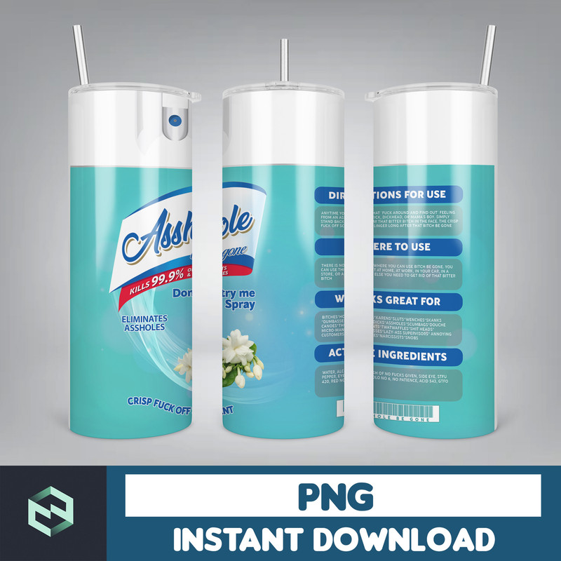 Ahole Spray, Ahole Be gone, Elimantes assholes, Crisp Fuck off scent, bitch spray, Tumbler png, Download png (21).jpg