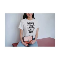 drive safe someone loves you svg, aesthetic svg, drive safe png clipart file, positive quote svg, drive rules svg, racin