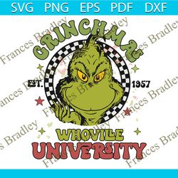 grinchmas whoville university est 1957 svg digital file