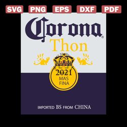 corona thon 2021 mas fina svg, trending svg, corona thon svg, corona thon 2021 svg, corona extra beer svg, corona extra
