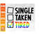 MR-2102023233225-single-taken-tired-svg-pride-month-svg-gay-pride-svg-image-1.jpg