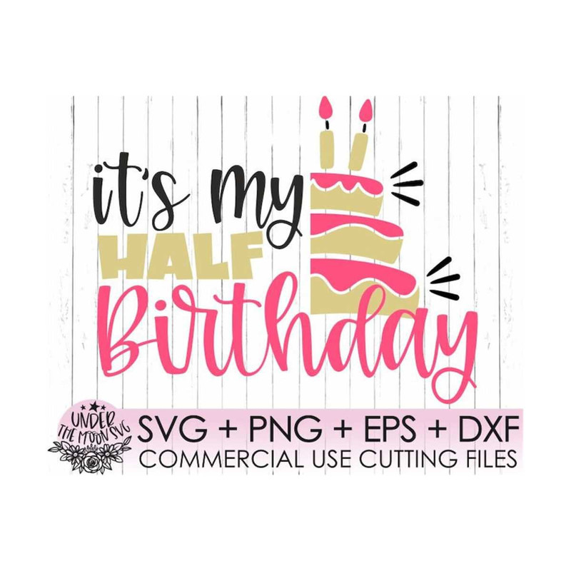 MR-31020230748-its-my-half-birthday-svgbirthday-girl-svg-files-cake-image-1.jpg