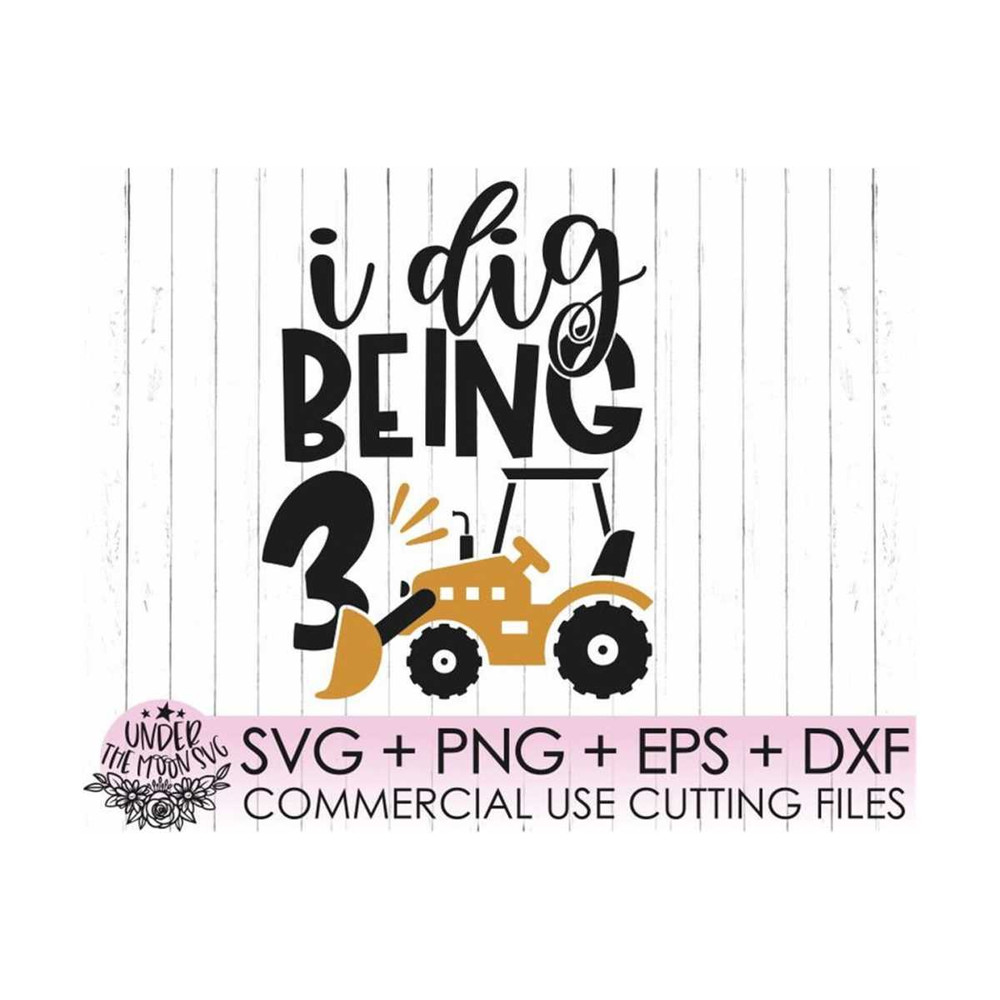 MR-310202301537-i-dig-being-three-svg-three-year-birthday-svgbulldozer-image-1.jpg