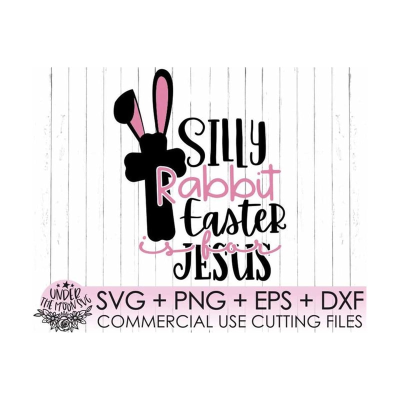 MR-3102023105-easter-svg-silly-rabbit-easter-is-for-jesus-svg-svg-cut-image-1.jpg