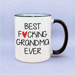 best fucking grandma ever coffee mug, custom year grandma mug, simple grandma gifts, new baby reveal gift idea, nana mug