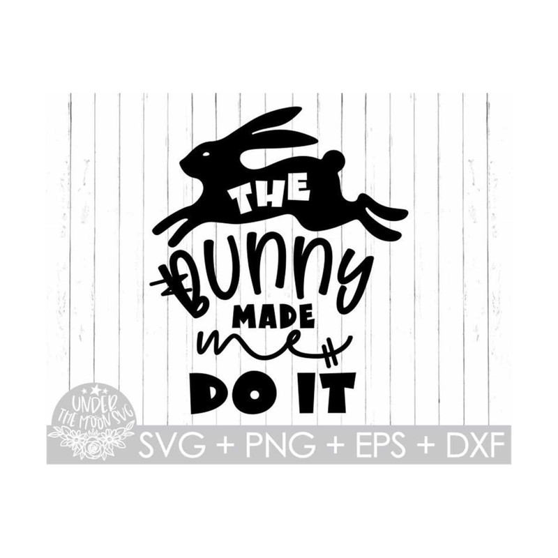 MR-310202314730-the-bunnies-made-me-do-it-svgeaster-cut-file-boy-svg-file-image-1.jpg