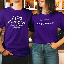 tshirt (555) i do crew will be there for you t-shirt bridal party wedding birthday t shirt