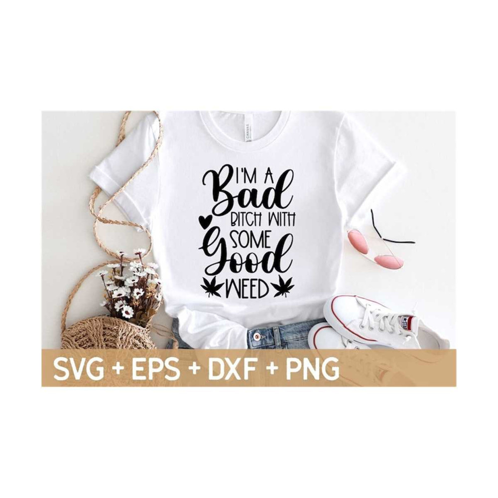 MR-31020238183-im-a-bad-bitch-with-some-good-weed-svg-weed-svg-image-1.jpg
