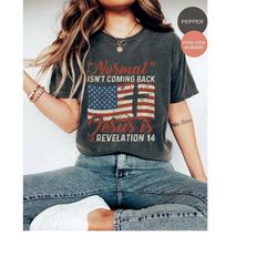 normal isn't coming back jesus is unisex comfort color shirt, jesus shirt, american flag shirt, christian jesus shirt, h
