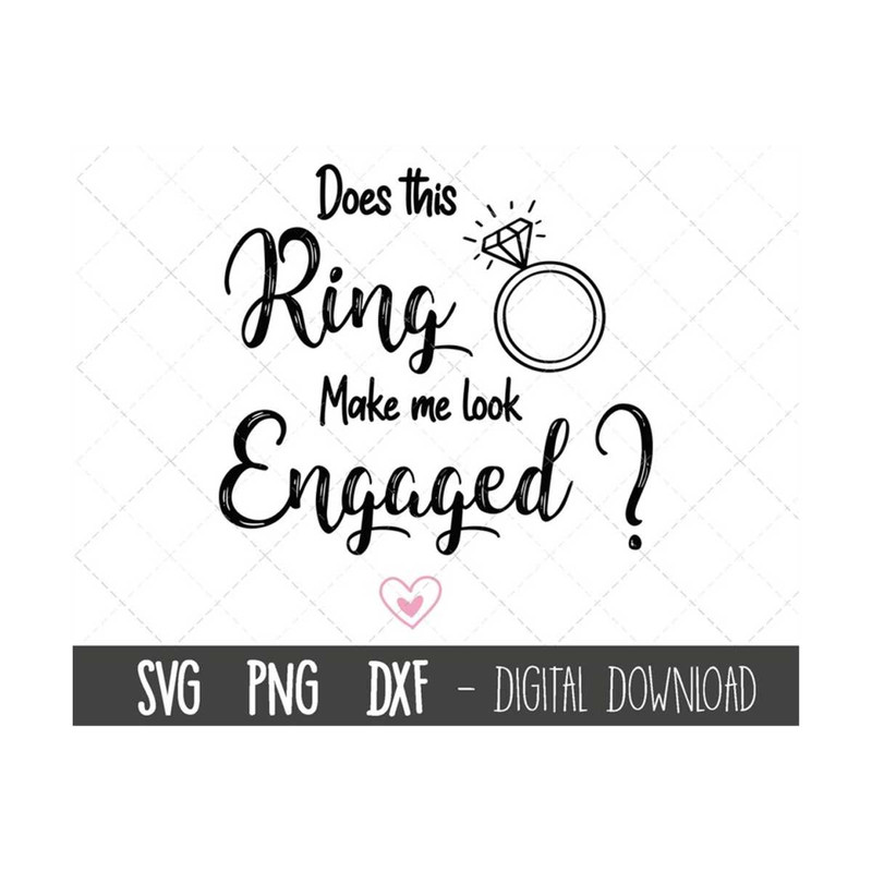 MR-310202384015-does-this-ring-make-me-look-engaged-svg-engagement-svg-image-1.jpg