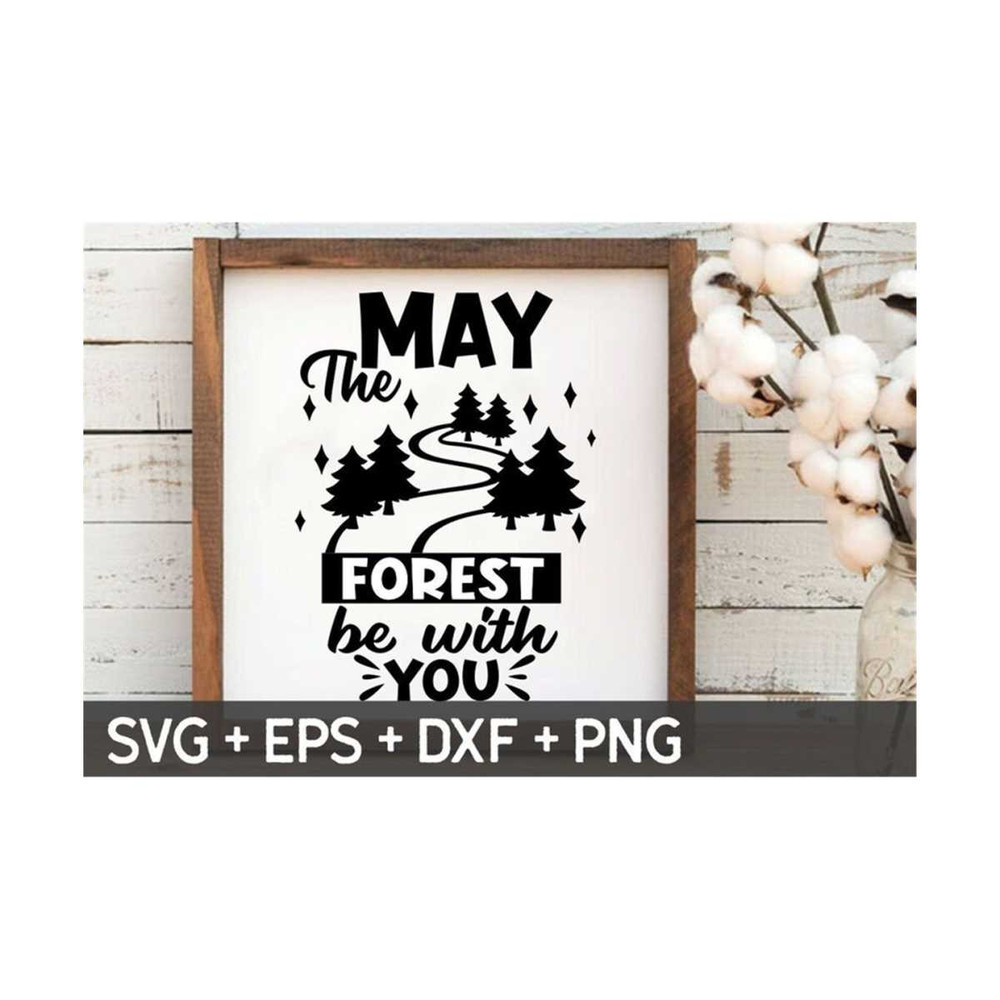 MR-31020239237-may-the-forest-svg-hiking-svg-hiking-cut-file-mountain-svg-image-1.jpg