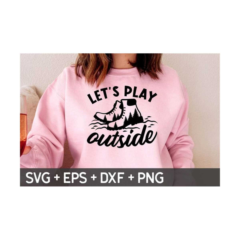 MR-31020239349-lets-play-outside-svg-hiking-quote-svg-camping-svg-image-1.jpg