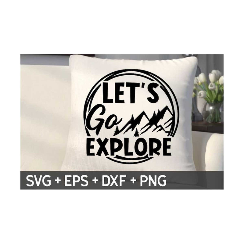 MR-3102023956-lets-go-explore-svg-mountain-svg-camping-svghiking-cut-image-1.jpg