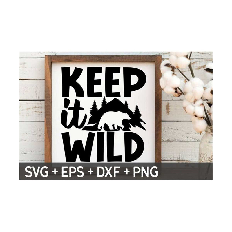 MR-31020239618-keep-it-wild-svg-wild-life-svg-keep-svg-hiking-cut-file-image-1.jpg