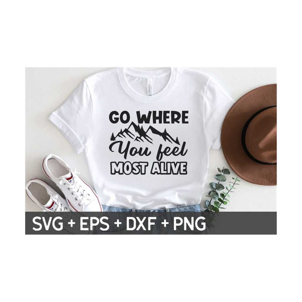 MR-31020239840-go-where-you-fell-most-alive-new-svg-hike-svg-camping-svg-image-1.jpg