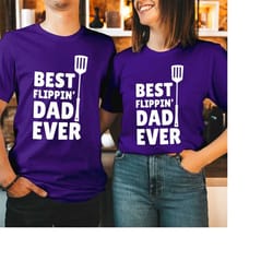 best flippin dad ever t-shirt funny bbq grilling anniversary birthday cooking gift for dad daddy papa grandad husband bo