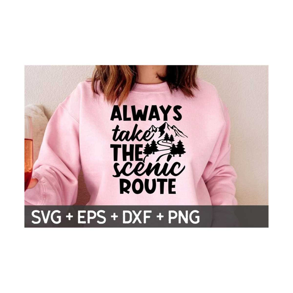 MR-310202395958-always-take-the-scenic-route-svg-scenic-route-svg-adventure-image-1.jpg