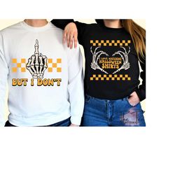 i love matching halloween sweatshirt, halloween couple hoodie, but i don't i love matching, skeleton hand, spooky season