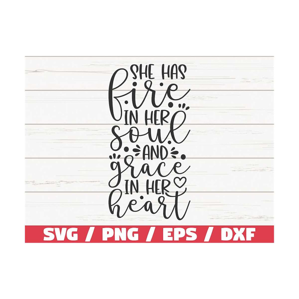 MR-310202310959-she-has-fire-in-her-soul-and-grace-in-her-heart-svg-faith-image-1.jpg