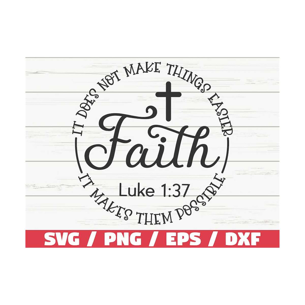 MR-3102023101252-faith-svg-luke-137-svg-it-does-not-make-things-easier-it-image-1.jpg
