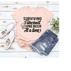 surviving fatherhood one beer at a time shirt, father's day gift, dad shirt, gift for father,best father shirt,gift for