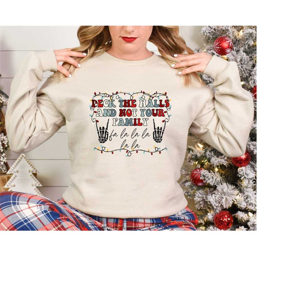 MR-3102023102151-deck-the-halls-and-not-your-family-sweatshirt-deck-the-halls-image-1.jpg