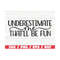 MR-3102023102352-underestimate-me-thatll-be-fun-svg-cut-file-cricut-image-1.jpg