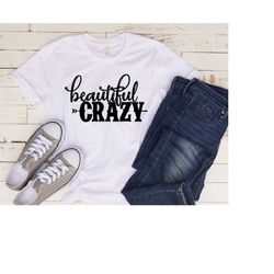 beautiful crazy shirt, country song shirt, country music shirt, country girl shirt,country life,country music festival s