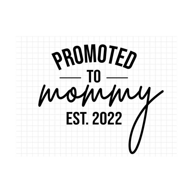 MR-3102023105730-promoted-to-mommy-est-2022-svg-promoted-to-mommy-svg-mommy-image-1.jpg