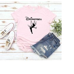 Drinkerbell Shirt, Tinkerbell Shirt, Fairy Tale T-Shirt, Fairy Gift Tees, Wonderland Outfit, Vacation Shirt, Believe Shi
