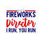 MR-310202311112-fireworks-director-i-run-you-run-svg-4th-of-july-svg-america-image-1.jpg