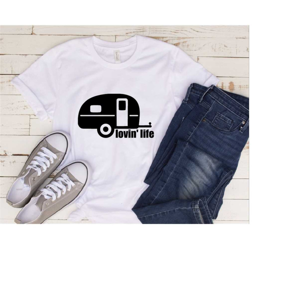 MR-3102023111148-lovin-life-shirt-loving-life-camper-shirt-rv-camping-image-1.jpg