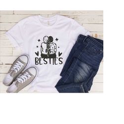besties matching shirt, best friends shirt, besties shirt, best friend matching shirts