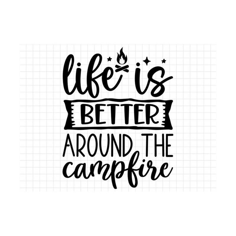 MR-3102023112447-life-is-better-around-the-campfire-svg-camping-svg-camp-svg-image-1.jpg